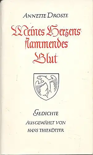 Meines Herzens flammendes Blut. Gedichte. Ausgewählt von Hans Thiekötter. 