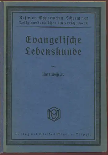 Evangelische Lebenskunde. Kesseler-Oppermann-Schremmer. Religionskundliches Unterrichtswerk. 