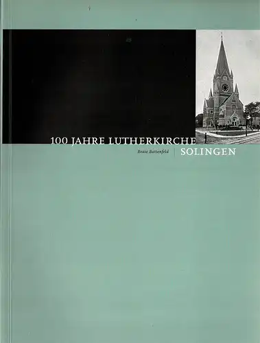 100 Jahre Lutherkirche Solingen. 