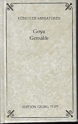 Goya Gemälde [Reihe Künstler-Minitaturen]. 