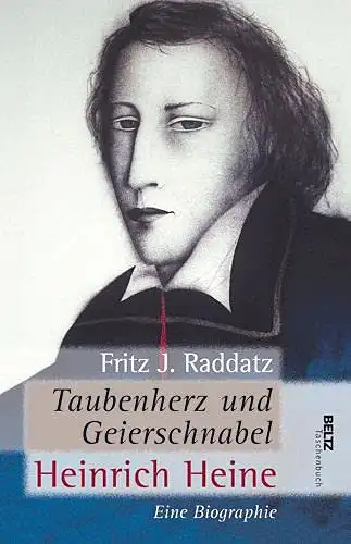 Taubenherz und Geierschnabel. Heinrich Heine. Eine Biographie. 