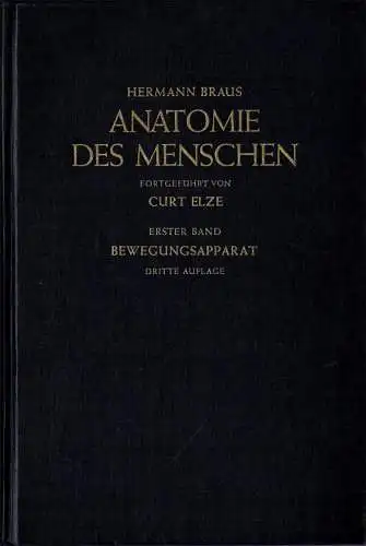 Anatomie des Menschen. Ein Lehrbuch fr Studierende und Žrzte. Fortgefhrt von Carl Elze. Erster Band: Bewegungsapparat. 3. Aufl. 