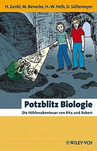 Potzblitz Biologie. Die Höhlenabenteuer von Rita und Robert. 