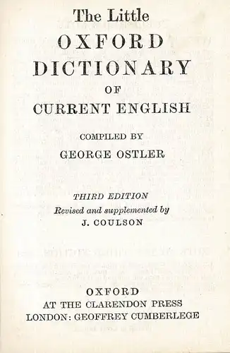 The Little Oxford Dictionary of Current English. Third Edition Revised and Supplemented By J. Coulson. 
