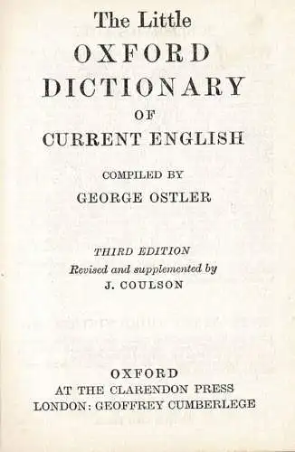 The Little Oxford Dictionary of Current English. Third Edition Revised and Supplemented By J. Coulson. 