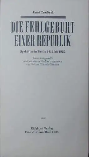 Die Fehlgeburt einer Republik. Spektator in Berlin 1918 bis 1922 (= Die andere Bibliothek). 