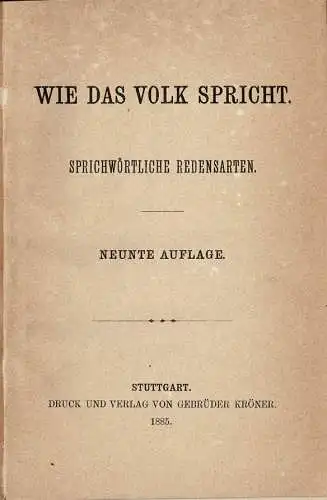 Wie das Volk spricht. Sprichw?rtliche Redensarten. 9. Auflage. 