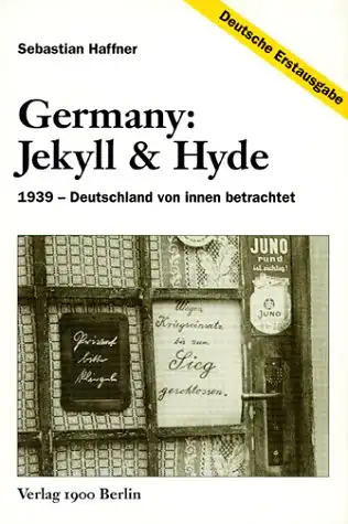 Germany: Jekyll & Hyde. 1939 - Deutschland von innen betrachtet. 