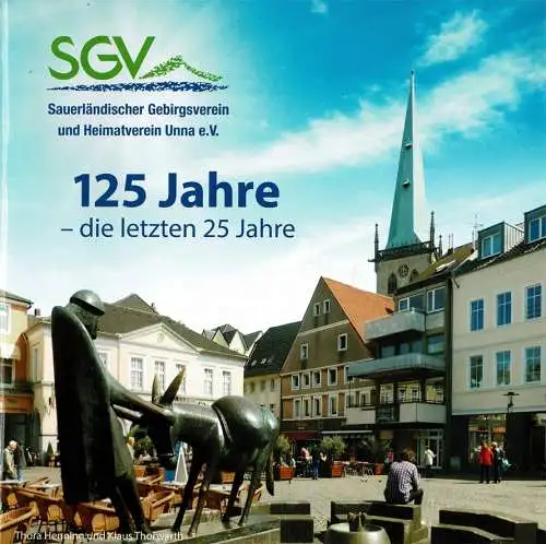 Sauerl?ndischer Gebirgsverein und Heimatverein Unna e. V. 125 Jahre - die letzten 25 Jahre. 