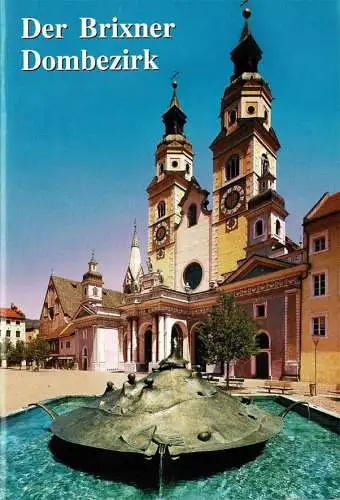 Der Brixner Dombezirk. 6. Aufl. 