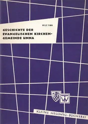 Geschichte der evangelischen Kirchengemeinde Unna (= Kleine Hellweg-B?cherei, Heft 3). 