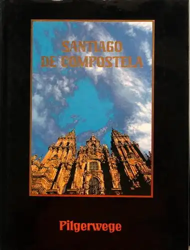 Santiago di Compostela. Pilgerwege. 