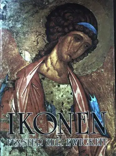 Ikonen. Fenster zur Ewigkeit. Einführung von Stefan Brenske. 