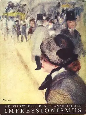 Meisterwerke des französischen Impressionismus. 