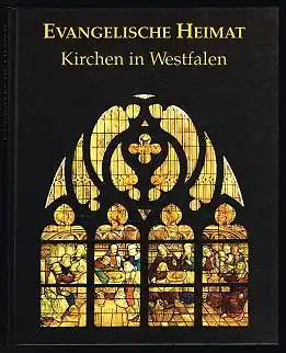Evangelische Heimat. Kirchen in Westfalen. 