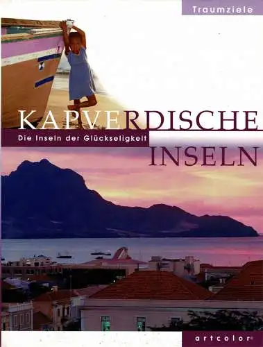 Kapverdische Inseln. Die Inseln der Glckseligkeit. 