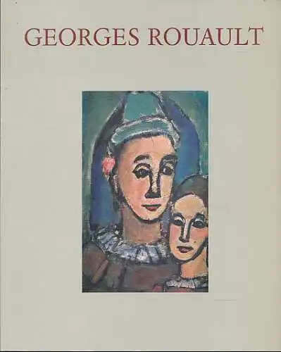 Georges Rouault. Stadt K?ln - Josef-Haubrich-Kunsthalle, 11. M?rz - 8. Mai 1983. 