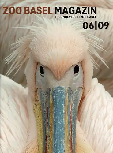 Zoo Basel Magazin Nr. 6 / 2009. 