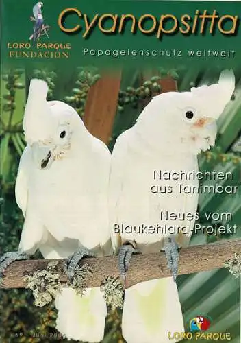 Cyanopsitta - Zeitschrift der Loro Parque Fundacion, Nr. 69, Jun. 2003. 