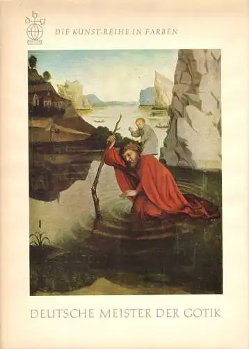 Deutsche Meister der Gotik (Die Kunst-Reihe in Farben).