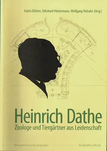 Heinrich Dathe: Zoologe und Tiergärtner aus Leidenschaft. 