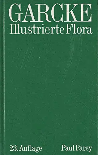 Illustrierte Flora. Deutschland und angrenzende Gebiete. Gefäßkryptogamen und Blütenpflanzen. 23. Auflage. 