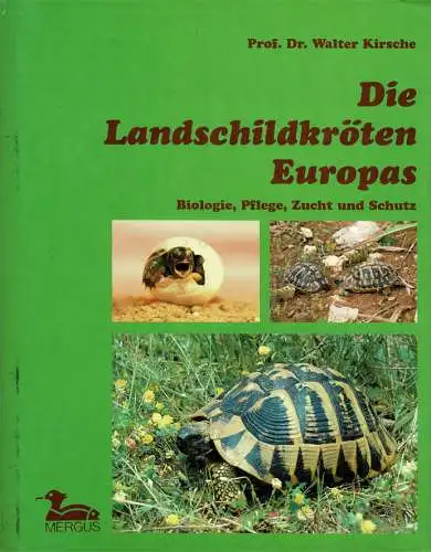 Die Landschildkröten Europas. Biologie , Pflege, Zucht und Schutz. 