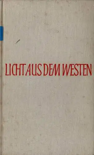 Licht aus dem Westen. Der Geist der neuen Welt. 