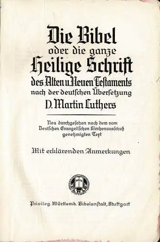 Die Bibel oder die ganze Heilige Schrift des Alten u. Neuen Testaments nach der deutschen ?bersetzung D. Martin Luthers. Stuttgarter Jubil?umsbibel. 