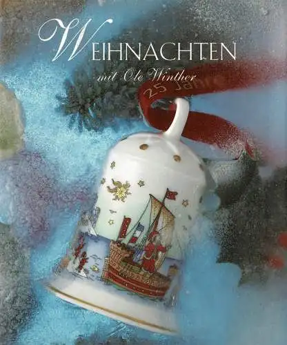 Weihnachten mit Ole Winther. Hrsg. von Hutschenreuther zum 25. Jubili?um der Weihnachtsglocke. 