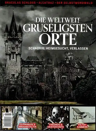 Die weltweit gruseligsten Orte. Schaurig, heimgesucht, verlassen. 