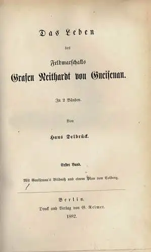 Das Leben des Feldmarschalls Grafen Neithardt von Gneisenau. Zwei Bände in einem Band. 