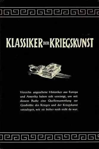 Klassiker der Kriegskunst. Unter Mitarbeit von Historikern des In- und Auslandes und in Verbindung mit dem Arbeitskreis fr Wehrforschung. 