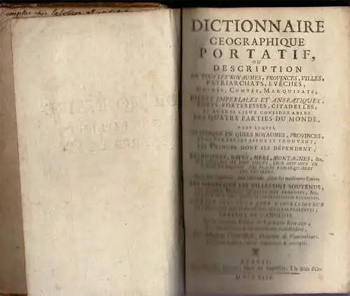 Dictionnaire geographique portatif ou description de tous les royaumes, provinces, villes, patriarchats, evŠches, duch‚s, comt‚s, marquisats [?] des quatre parts du monde. 