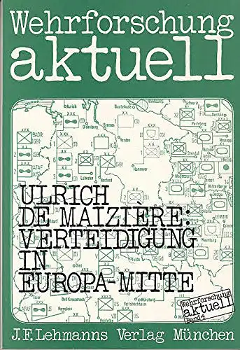 Verteidigung in Europa-Mitte. Studie im Auftrag der Versammlung der Westeuropäischen Union. Mit 3 Karten. (= Wehrforschung aktuell, Band 4). 