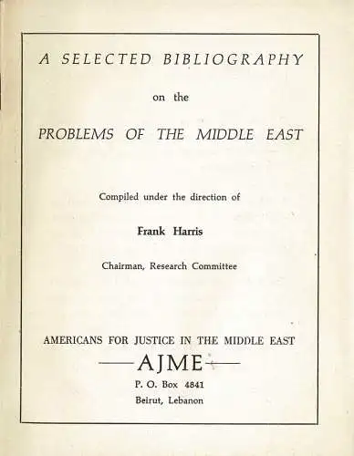 A Selected Bibliography on the Problems of the Middle East. 