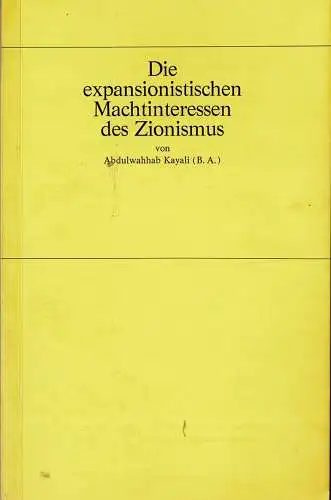 Die expansionistischen Machtinteressen des Zionismus. 