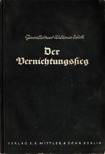 Der Vernichtungssieg. Eine Studie ber das Zusammenwirken getrennter Heeresteile. 