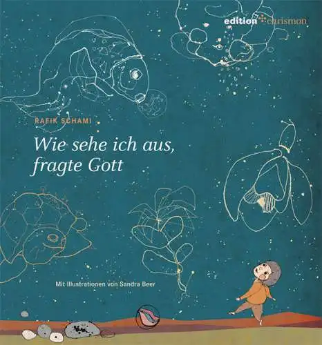 Wie sehe ich aus', fragte Gott. 