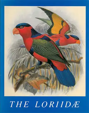 The Loriidae. A Monograph of the Lories, or Brush-Tongued Parrots, Composing the Family Loridae.