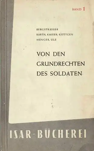 Von den Grundrechten des Soldaten. Eine Arbeitstagung des Deutschen Bundes f?r B?rgerrechte, Freiburg. 