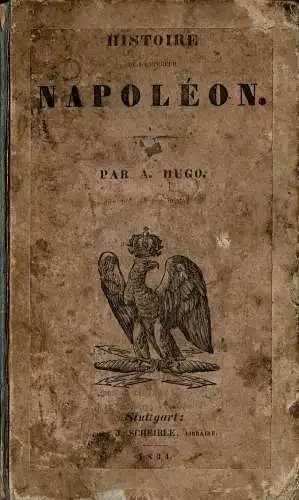 Histoire de l'empereur Napol?on r?dig?e d'apr?s les notes et dict?es de l'empereur lui-m?me. 