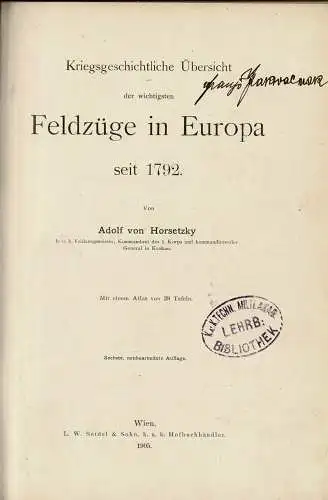 Kriegsgeschichtliche Übersicht der wichtigsten Feldzüge in Europa seit 1792. Mit einem Album von 38 Tafeln. Sechste, neubearbeitete Auflage. 