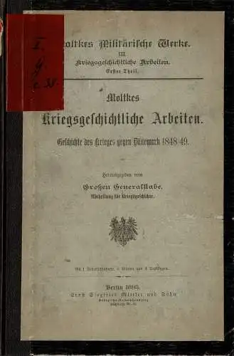 Moltkes kriegsgeschichtliche Arbeiten. Geschichte des Krieges gegen Dänemark 1848/49. 