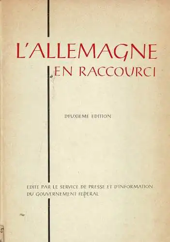 L'Allemagne en raccourci. dite par le service de presse et d'information du gouvernement f‚deral. 