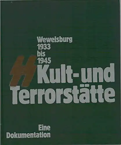 Wewelsburg 1933 bis 1945. Kult- und Terrorstätte der SS. Eine Dokumentation. 