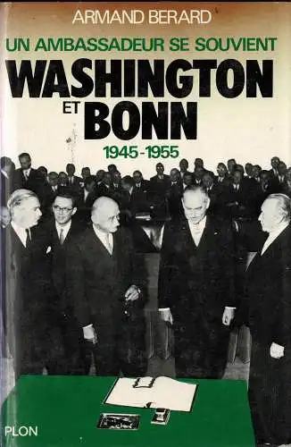 Un ambassadeur se souvient. Washington et Bonn 1945-1955. 