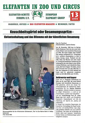 Elefanten in Zoo und Circus. Das neue Elefanten-Magazin.  Heft 13/2008. 
