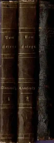 Vom Kriege, 3 Teile (= Hinterlassene Werke ?ber Krieg und Kriegf?hrung, B?nde 1-3); unterschiedlich gebundene Exemplare der 1. Auflage 1832-1834. 