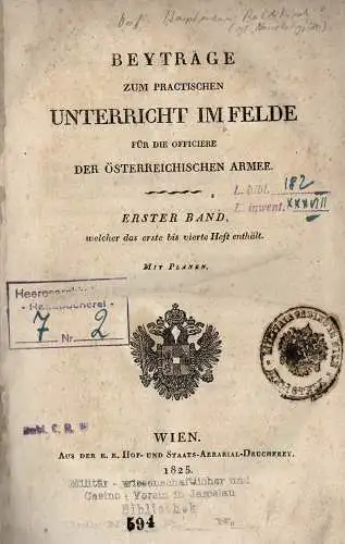 Beytr?ge zum practischen Unterricht im Felde f?r die Officiere der ?sterreichischen Armee, 1. Band, Hefte 1-4. 